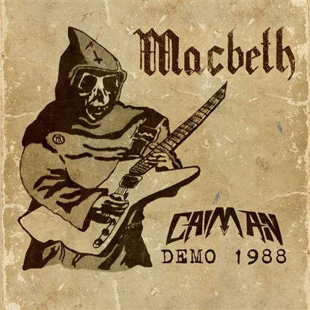 Macbeth (GER-3) : Caiman 1988 Demo Revisited